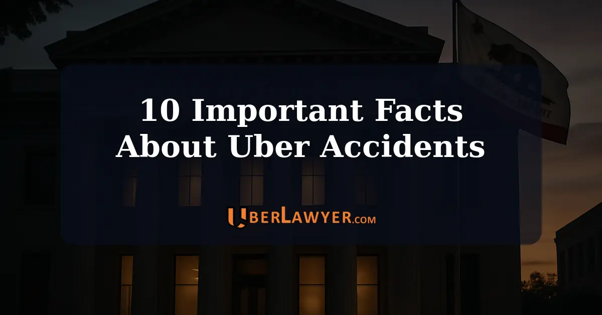 10 Important Facts About Uber Accidents
