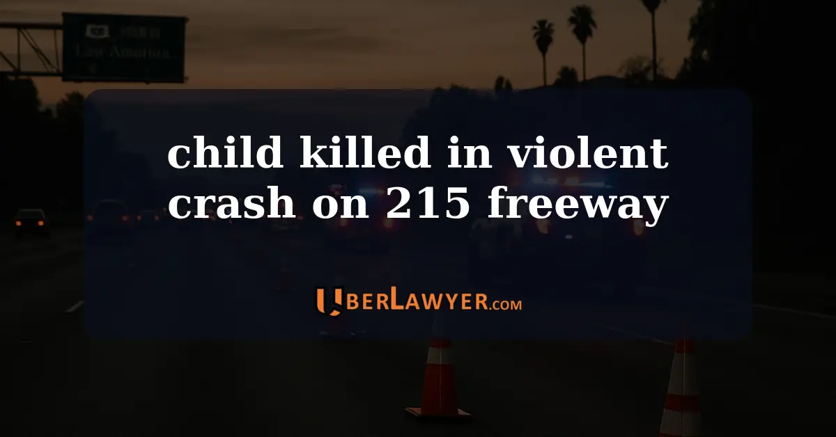 A child killed in a violent crash in Riverside on 215 freeway.