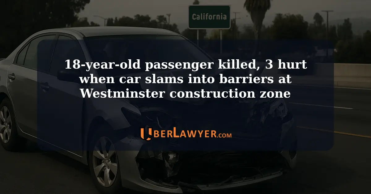 A teen passenger killed in car crash in Westminster and 3 hurt when car slams into barriers construction zone