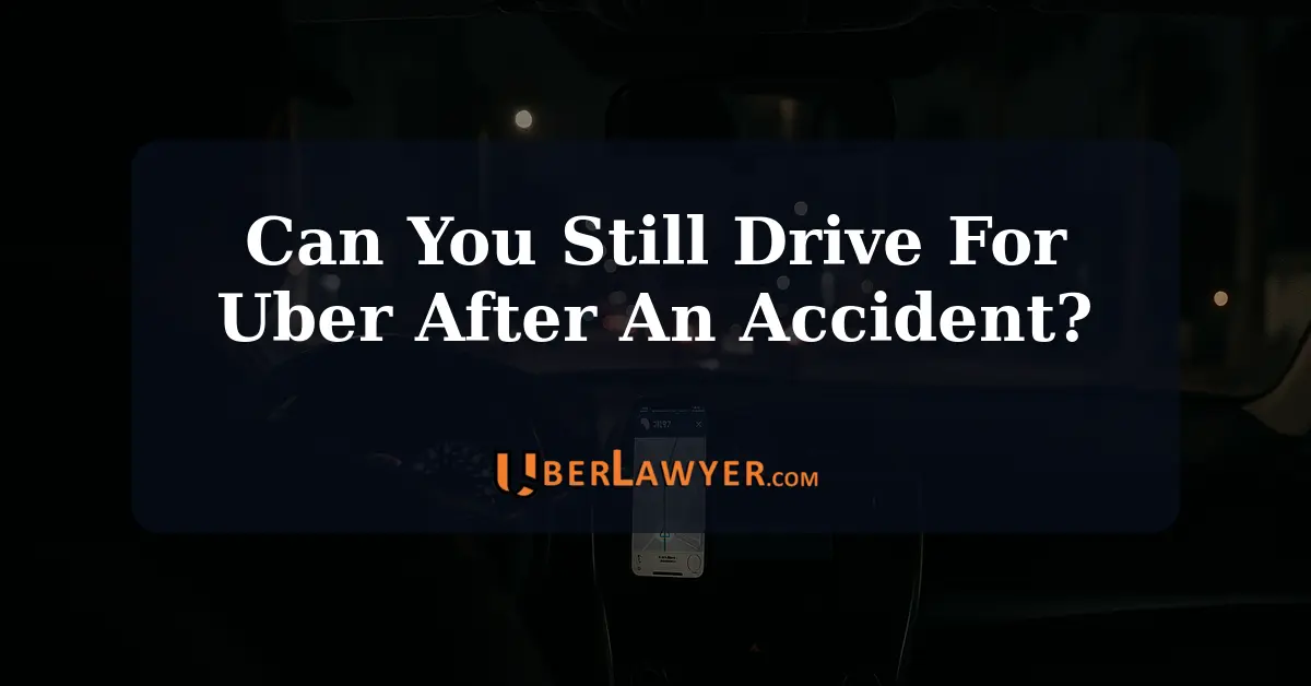 After An Accident Can You Still Drive For Uber?